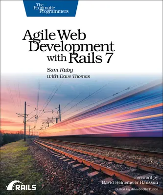 Dezvoltare web agilă cu Rails 7 - Agile Web Development with Rails 7