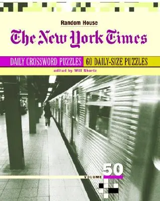 The New York Times Daily Crossword Puzzles, volumul 50 - The New York Times Daily Crossword Puzzles, Volume 50