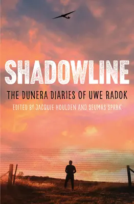 Shadowline: Jurnalele Dunera ale lui Uwe Radok - Shadowline: The Dunera Diaries of Uwe Radok