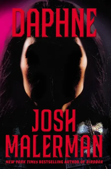 Daphne - Noul roman al autorului bestsellerului BIRD BOX - Daphne - The New Novel From The Bestselling Author of BIRD BOX