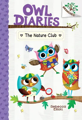 The Nature Club: O carte cu ramificații (Owl Diaries #18) - The Nature Club: A Branches Book (Owl Diaries #18)