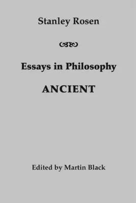 Eseuri în filosofie: Antică - Essays in Philosophy: Ancient