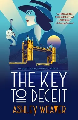 Cheia înșelăciunii: Un roman Electra McDonnell - The Key to Deceit: An Electra McDonnell Novel