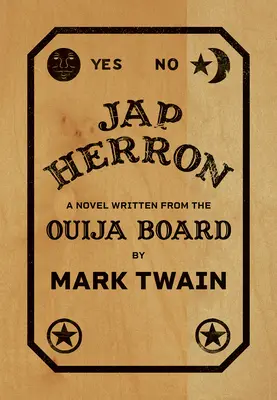 Jap Herron: Un roman scris de pe placa Ouija - Jap Herron: A Novel Written from the Ouija Board