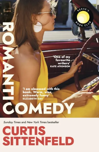 Comedie romantică - Cel mai bine vândut bestseller ales de Reese Witherspoon pentru clubul de lectură, de autorul cărților RODHAM și AMERICAN WIFE - Romantic Comedy - The bestselling Reese Witherspoon Book Club Pick by the author of RODHAM and AMERICAN WIFE