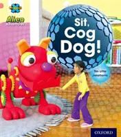 Proiectul X: Aventuri extraterestre: Roz: Stai jos, câine! - Project X: Alien Adventures: Pink: Sit!, Cog Dog!