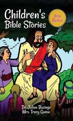 Povești biblice pentru copii: Yega Baibuli - Children's Bible Stories: Yega Baibuli