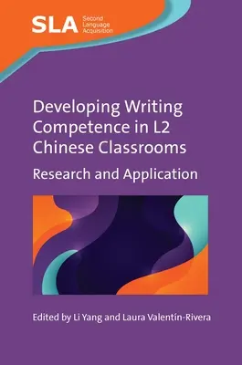 Dezvoltarea competenței de scriere în clasele de chineză L2: Cercetare și aplicare - Developing Writing Competence in L2 Chinese Classrooms: Research and Application