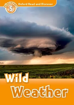 Vremea sălbatică - Wild Weather
