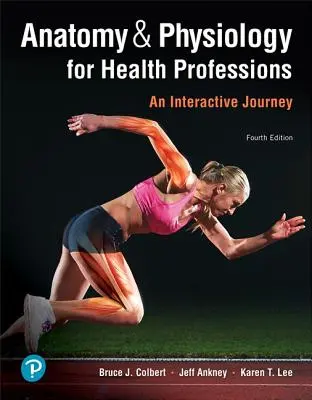 Anatomie și fiziologie pentru profesiile din domeniul sănătății: O călătorie interactivă - Anatomy & Physiology for Health Professions: An Interactive Journey