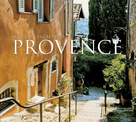 Cele mai bine păstrate secrete din Provence - Best-Kept Secrets of Provence