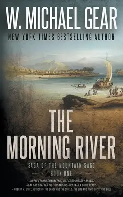 The Morning River: Saga înțeleptului de munte, Cartea întâi: O serie clasică de western istoric - The Morning River: Saga of the Mountain Sage, Book One: A Classic Historical Western Series