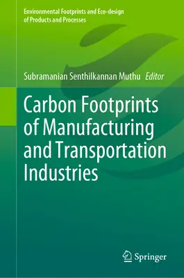 Amprentele de carbon ale industriilor de producție și transport - Carbon Footprints of Manufacturing and Transportation Industries