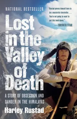 Lost in the Valley of Death: O poveste de obsesie și pericol în Himalaya - Lost in the Valley of Death: A Story of Obsession and Danger in the Himalayas