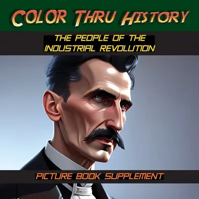 Oamenii revoluției industriale: Supliment carte ilustrată - The People of the Industrial Revolution: Picture Book Supplement