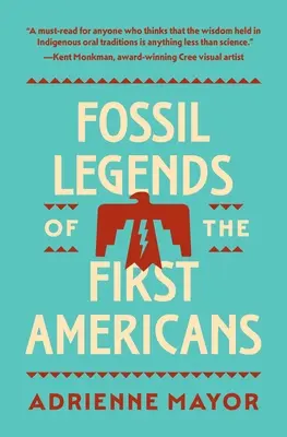 Legendele fosile ale primilor americani - Fossil Legends of the First Americans