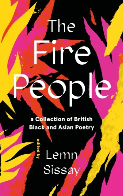 Oamenii focului - O colecție de poezie britanică de culoare și asiatică - Fire People - A Collection of British Black and Asian Poetry