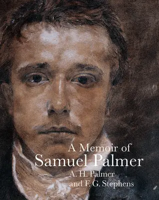Memoriile lui Samuel Palmer - Memoir of Samuel Palmer