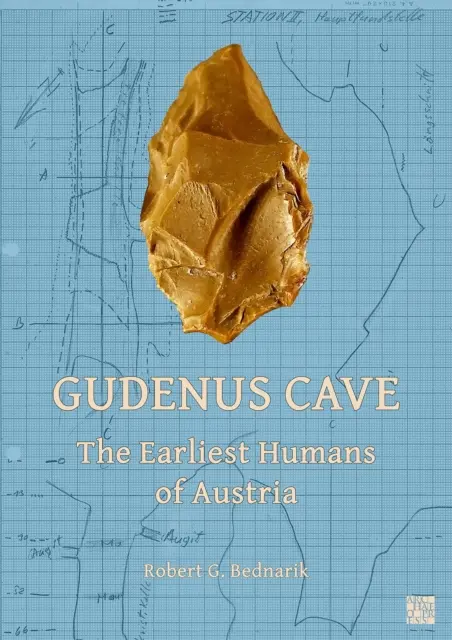 Peștera Gudenus: Cei mai timpurii oameni din Austria - Gudenus Cave: The Earliest Humans of Austria