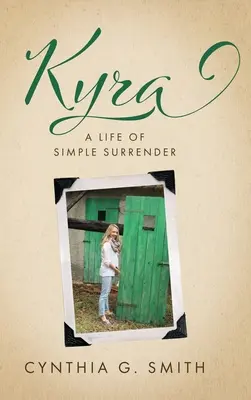 Kyra, O viață de predare simplă - Kyra, A Life of Simple Surrender