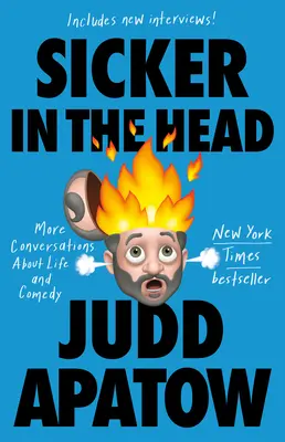 Sicker in the Head: Mai multe conversații despre viață și comedie - Sicker in the Head: More Conversations about Life and Comedy