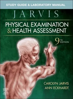 Ghid de studiu și manual de laborator pentru examenul fizic și evaluarea sănătății - Study Guide & Laboratory Manual for Physical Examination & Health Assessment
