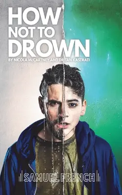 Cum să nu te îneci - How Not To Drown