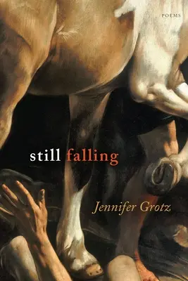 Still Falling: Poezii - Still Falling: Poems
