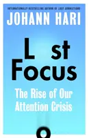 Stolen Focus - De ce nu poți fi atent - Stolen Focus - Why You Can't Pay Attention