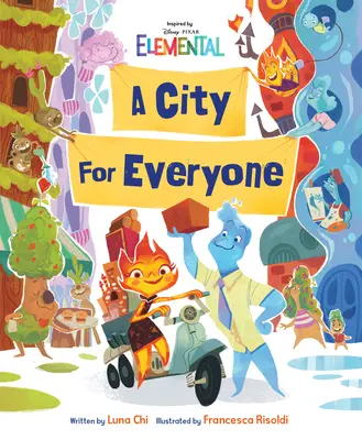 Disney/Pixar Elemental un oraș pentru toată lumea - Disney/Pixar Elemental a City for Everyone