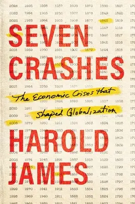 Seven Crashes: Crizele economice care au modelat globalizarea - Seven Crashes: The Economic Crises That Shaped Globalization