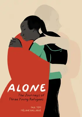 Singuri: Călătoriile a trei tineri refugiați - Alone: The Journeys of Three Young Refugees