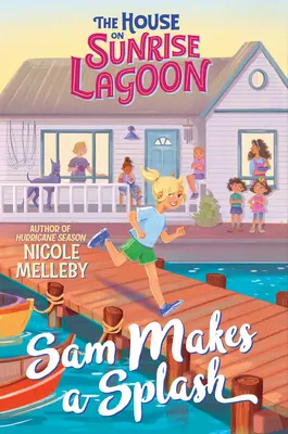 Casa de pe Sunrise Lagoon: Sam Makes a Splash - The House on Sunrise Lagoon: Sam Makes a Splash