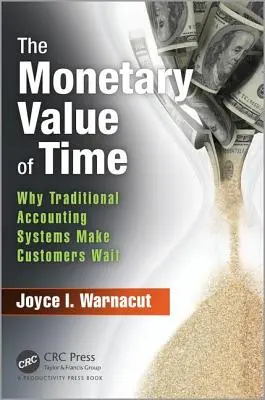 Valoarea monetară a timpului: De ce sistemele contabile tradiționale îi fac pe clienți să aștepte - The Monetary Value of Time: Why Traditional Accounting Systems Make Customers Wait