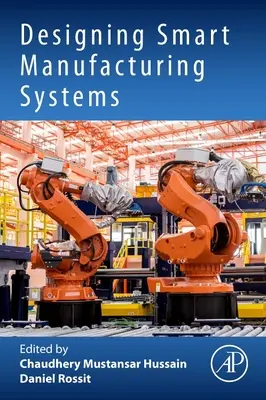 Proiectarea sistemelor de fabricație inteligente - Designing Smart Manufacturing Systems