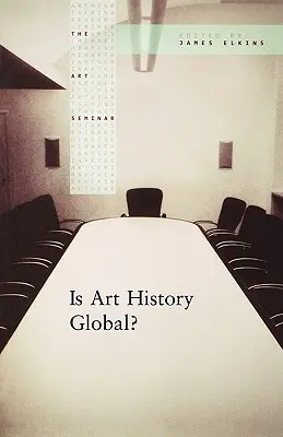 Este istoria artei globală? - Is Art History Global?