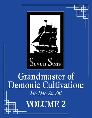 Marele Maestru al Cultivării Demonice: Mo DAO Zu Shi (Comic / Manhua) Vol. 2 - Grandmaster of Demonic Cultivation: Mo DAO Zu Shi (the Comic / Manhua) Vol. 2