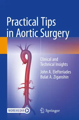 Sfaturi practice în chirurgia aortică: Perspective clinice și tehnice - Practical Tips in Aortic Surgery: Clinical and Technical Insights