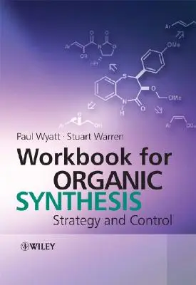 Caiet de lucru pentru sinteză organică - Workbook for Organic Synthesis