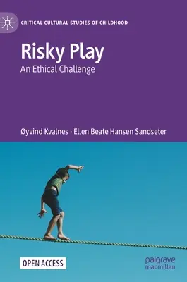 Jocul riscant: O provocare etică - Risky Play: An Ethical Challenge