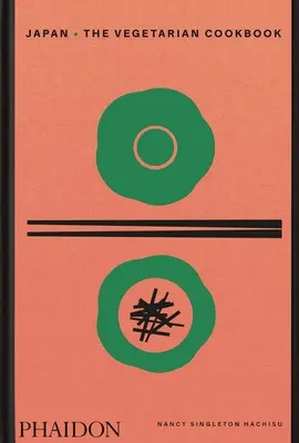 Japonia: Carte de bucate vegetariană - Japan: The Vegetarian Cookbook