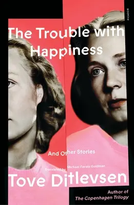 The Trouble with Happiness (Problema cu fericirea): Și alte povești - The Trouble with Happiness: And Other Stories