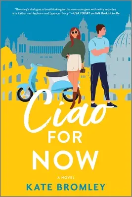 Ciao for Now: O comedie romantică - Ciao for Now: A Romantic Comedy