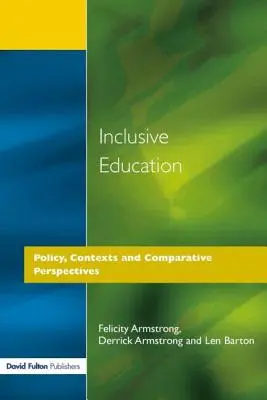 Educația incluzivă: Politici, contexte și perspective comparative - Inclusive Education: Policy, Contexts and Comparative Perspectives