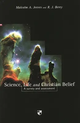 Știință, viață și credință creștină: Un studiu și o evaluare - Science, Life and Christian Belief: A Survey and Assessment