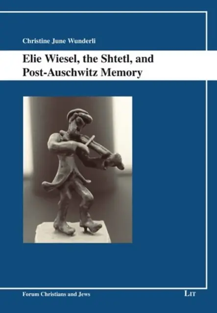ELIE WIESEL SHTETL-UL & POST AUSCHWITZ - ELIE WIESEL THE SHTETL & POST AUSCHWITZ