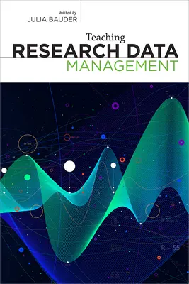 Predarea managementului datelor de cercetare - Teaching Research Data Management