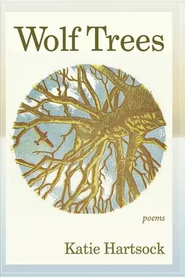 Wolf Trees: Poezii - Wolf Trees: Poems