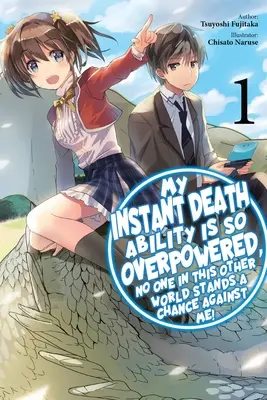 Abilitatea mea de moarte instantanee este atât de puternică, încât nimeni din această altă lume nu are nicio șansă împotriva mea!, Vol. 1 (Light Novel) - My Instant Death Ability Is So Overpowered, No One in This Other World Stands a Chance Against Me!, Vol. 1 (Light Novel)
