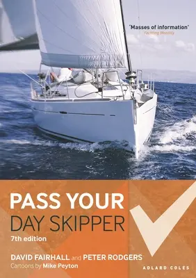 Pass Your Day Skipper: Ediția a 7-a - Pass Your Day Skipper: 7th Edition